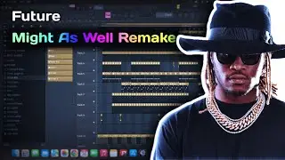 Future - Might As Well (FL Studio remake)