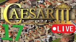 Caesar III Playthrough Live P17