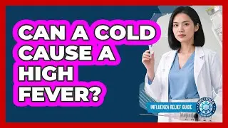 Can A Cold Cause A High Fever?
