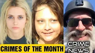 Crime News: June 2023 - Crimes Of The Month (True Crime Compilation)