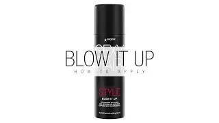 How to apply Style SexyHair Blow it Up