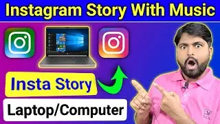 How To Add Music To Instagram Story | Laptop Me Instagram Par Story Kaise Dale
