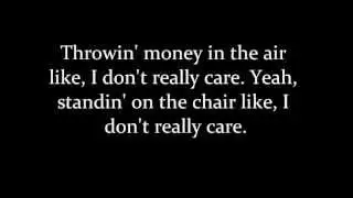 Waka Flocka Flame ft. Trey Songz - I Don't Really Care (Lyrics On Screen)