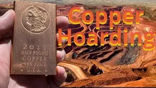 My Copper Collection and Copper Hoarding