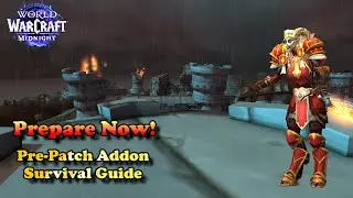 Midnight Pre-Patch Addon Survival Guide - Prepare now!