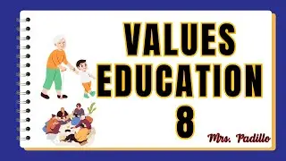 VALUES EDUCATION 8 -WEEK 3 -2 /1