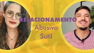 217 - Relacionamento Abusivo Sutil - Um Li&ccedil;&atilde;o Por Dia