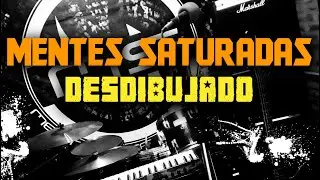 Mentes Saturadas - Desdibujado - Video Oficial