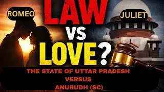 POCSO Act Misuse? | State of UP vs Anuruddh Explained | Supreme Court on Teenage Love