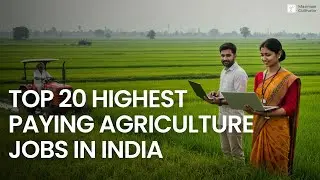 Top 20 Highest Paying Agriculture Jobs In India #agriculture #maximumcultivator #agriculturejobs