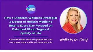 Morning Routine for Diabetes: How a Holistic Doctor Starts Each Day for Balanced Blood Sugar