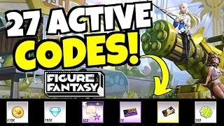 27 ACTIVE CODES!!! [FIGURE FANTASY]