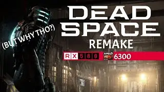 RX 580 8GB 2048SP | FX 6300 3.5GHz - Dead Space Remake (1080P Low Settings + Performance FSR)