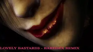Lovely Bastards - [BAREDEX REMIX]