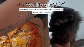 Hela intenta robar la pizza. Por fin cambio mis lentes | Weekly vlog 3
