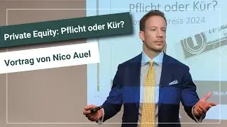 Private Equity: Pflicht oder Kür? | Nico Auel (Munich Private Equity) am Fondskongress 2024