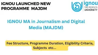 IGNOU MA in Journalism & Digital Media(MAJDM) || IGNOU MAJDC Programme Details, Fee, Duration