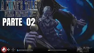 A King's Tale - Final Fantasy XV (PS4) - Parte 02: Liberando Ramuh, O Fulguriano!!