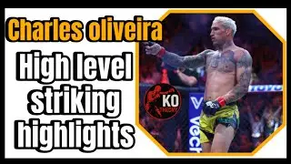 Charles Oliveira high level striking highlights