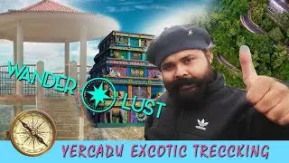 YERCAUD TOUR TREKKING IN TO THE WILD | VLOG |WANDERLUST
