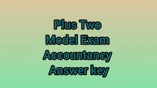 Plus Two Model Exam Accountancy Answer key