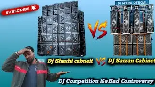 😱😱Dj Sarzan Cabinet v Dj Shashi Cabinet Competition Ke Bad Controversy  Jharkhand Me बहुत ही jada 😱😱