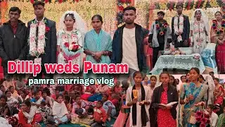 Dillip weds Punam marriage vlog pamra mandli #creatortsmartvlog 