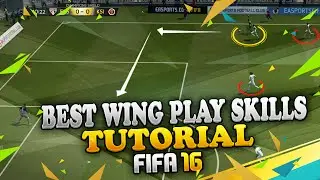 FIFA 16 BEST WING PLAY SKILLS TUTORIAL / HOW TO CUT INSIDE / MOST EFFECTIVE MOVES / TIPS & TRICKS