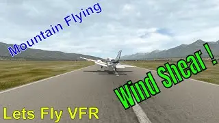 Windshear on Landing - Dangerous Mountain Flying