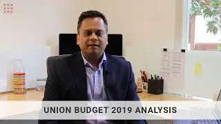 Union Budget Analysis 2019 | Changes In Tax Rates In India | Nitin Garg, International Tax Expert