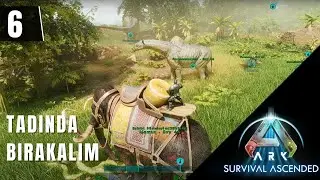 Ok Doydum Yeterli | Ark Survival Ascended Bölüm 6