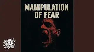 Manipulation Of Fear