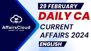 Current Affairs 29 February 2024 | English | By Vikas | AffairsCloud For All Exams