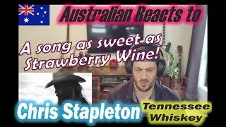 Chris Stapleton - Tennessee Whiskey (Australian Reacts)