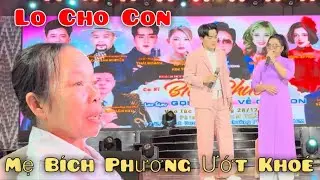 Mẹ Bích Phương Nói Sau Hôm Diễn Hôm Nay Sẽ Dẫn Bích Phương Về Lại Quê 