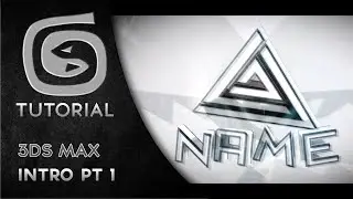 How to Make a 3D Intro In 3DS Max - (Part 1/2)