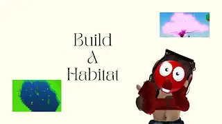 Build A Habitat