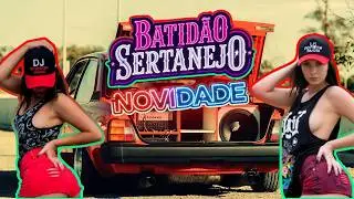 BATIDÃO SERTANEJO ❤️🔥 | Pancadão, Amor, Sofrência e Noite Inteira Tocando