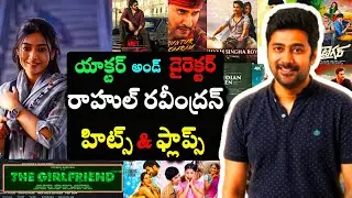Director & Actor Rahul Ravindran Hits And Flops All Movies List Upto The Girl Friend Movie