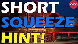 AMC SHORT SQUEEZE HINT! HUGE OPPORTUNITY! Short Squeeze Update