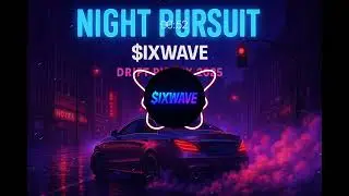 $IXWAVE - NIGHT PURSUIT | Drift Phonk 2025