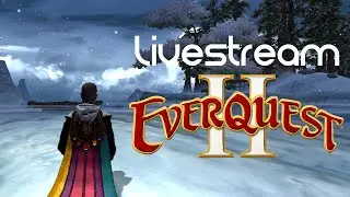 Everquest 2 Livestream Quick chill streaming leveling Ranger