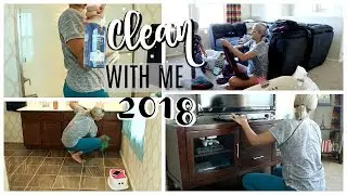 CLEAN WITH ME 2018 | CLEANING MOTIVATION TIME LAPSE