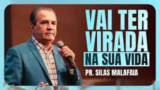 PR SILAS MALAFAIA | VAI TER VIRADA NA SUA VIDA