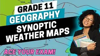 Grade 11 Geography Revision | Synoptic Weather Map | Ace your exam!