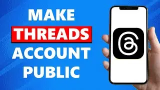 How To Make Threads Account Public
