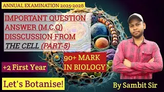 CLASS 11 BOTANY I M.C.Q Discussion From The Cell (Part-5)| Target 90+ in Biology | Let's Botanise! |