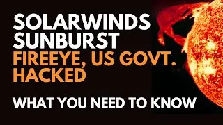 SolarWinds Sunburst Hack: What you need to know