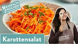 Karottensalat 🥕✨ | Einfach Kochen