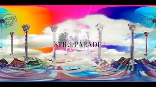 Still Parade - Chamber (360°)